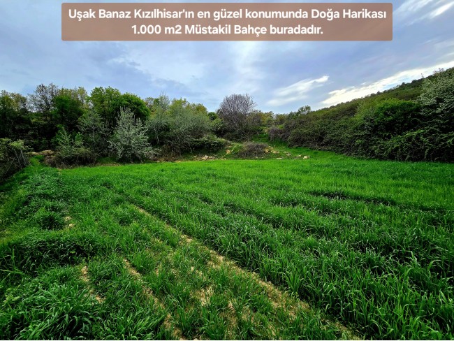 Uşak Banaz Kızılhisar'da Köy ve Doğa Manzaralı 1.000 m2 Çok Güzel Bahçe. Açıklamayı Okuyunuz